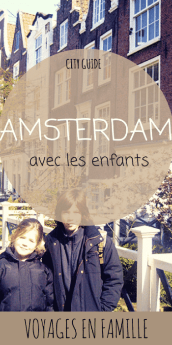 guide-voyage-amsterdam-en-famille Amsterdam en famille guide pratique