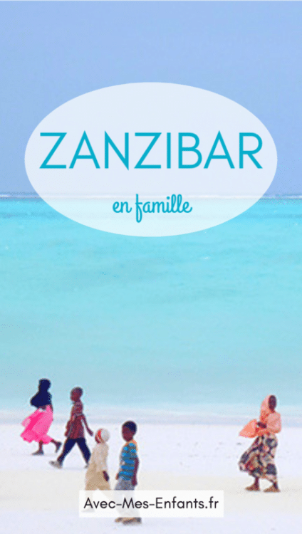 zanzibar en famille blog voyage