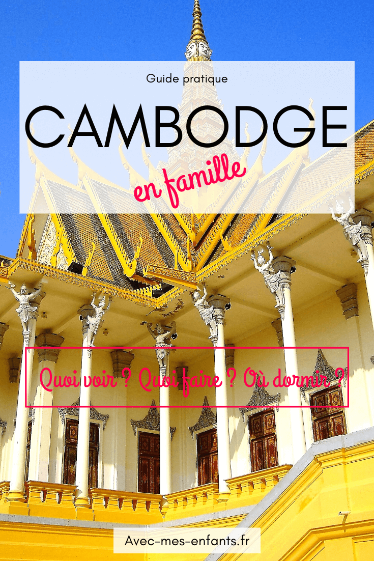 blog voyage famille cambodge